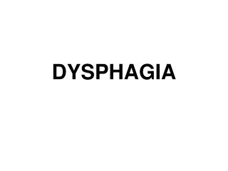 DYSPHAGIA