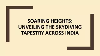 Soaring Heights: Unveiling the Skydiving Tapestry Across India