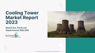 Cooling Tower Market Scope, Industry Analysis And Outlook Forecast To 2032