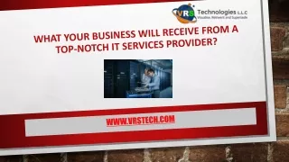 What Your Business Will Receive from a Top-Notch It Services Provider?