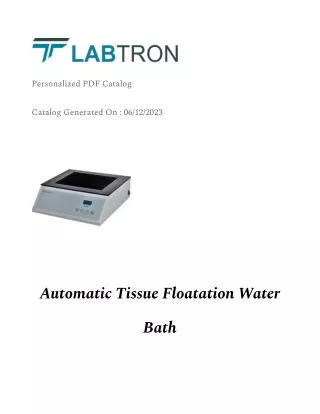 Automatic Tissue Floatation Water Bath