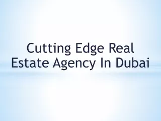 Cutting Edge Real Estate Agency In Dubai