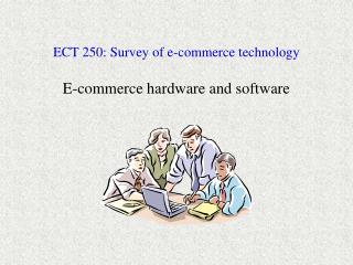 ECT 250: Survey of e-commerce technology