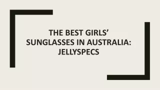 The Best Girls’ Sunglasses in Australia: Jellyspecs