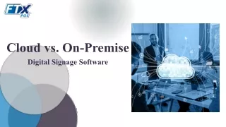 cloud vs on pemise digital signage software