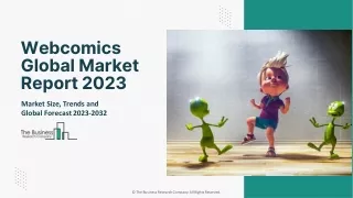 Webcomics Market Overview, Trends, Strategies, Report To 2032