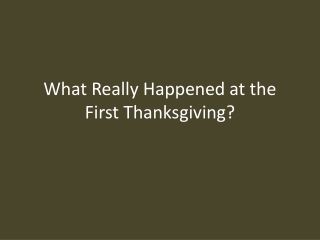 What Really Happened at the First Thanksgiving?