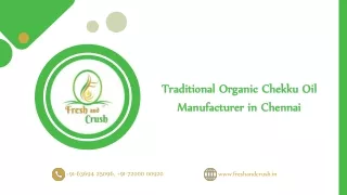 Traditional Organic Chekku Oil Manufacturer in Chennai