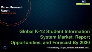 K-12 Student Information System Market will reach at a CAGR of 17.3% from to 2030