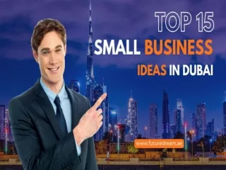 Top 15 Small Business Ideas in Dubai