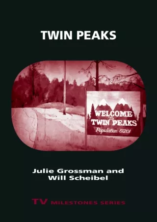 [⚡PDF √READ❤ ONLINE] Twin Peaks (TV Milestones Series)