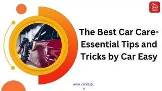 The Best Car Care- Essential Tips and Tricks by Car Easy