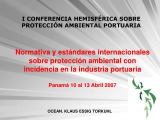 Normativa y estándares internacionales sobre protección ambiental con incidencia en la industria portuaria Panamá 10 al