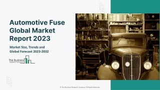 Automotive Fuse Market 2023 - By Size, Share, Growth And Forecast Report 2032