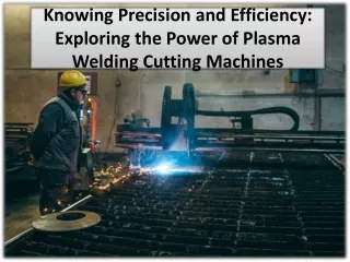 Benefits Of Plasma Welding Cutting Machine