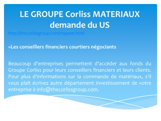 LE GROUPE Corliss MATERIAUX demande du US