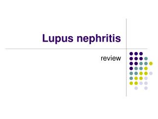 Lupus nephritis