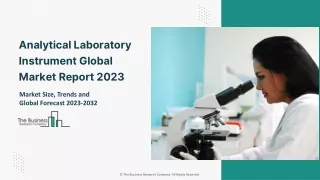 Analytical Laboratory Instrument Market 2023 - Global Industry Analysis Report