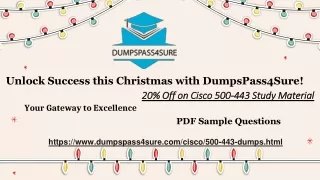 Ready for a Merry Upgrade? Get 20% Off on Cisco 500-443 Dumps at DumpsPass4Sure