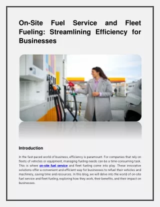 On-Site Fuel Service and Fleet Fueling: Streamlining Efficiency for Businesses