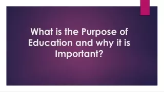What is the Purpose of Education and why it is important
