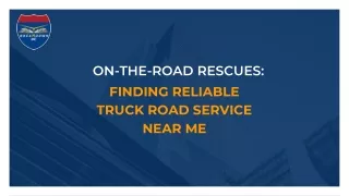 On-the-Road Rescues Finding Reliable Truck Road Service Near Me