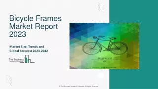 Bicycle Frames Market Share Report, Trends, Outlook And Insights To 2032