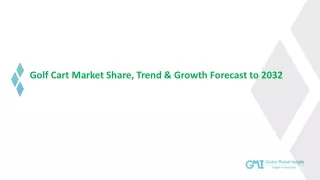 Golf Cart Market is projected to cross USD 3 Bn by 2032