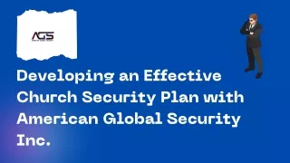 Developing an Effective Church Security Plan with American Global Security Inc.