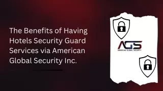 The Benefits of Having Hotels Security Guard Services via American Global Security Inc.