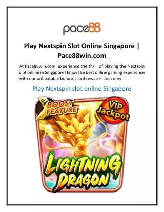 Play Nextspin Slot Online Singapore Pace88win