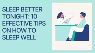 Sleep Better Tonight: 10 Effective Tips On How to Sleep Well