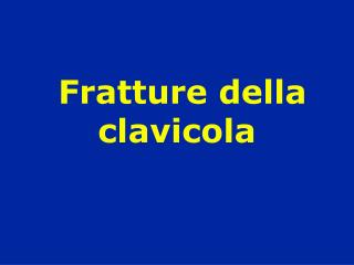 Fratture della clavicola