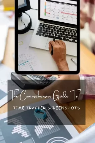 The Comprehensive Guide To time tracker screenshots