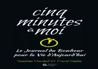 [Read❤️ Download⚡️] CINQ MINUTES à MOI - Le Journal du Bonheur pour la Vie d'Aujourd