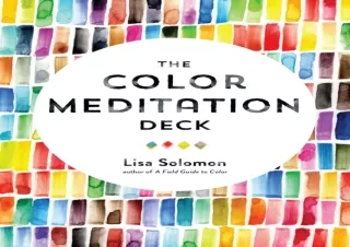 Read❤️ ebook⚡️ [PDF] The Color Meditation Deck: 500  Prompts to Explore Watercolor a