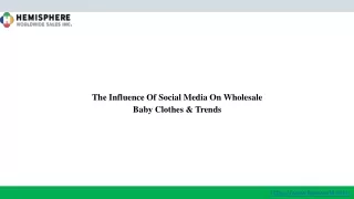 The Influence Of Social Media On Wholesale Baby Clothes & Trends