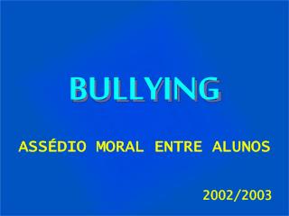 BULLYING