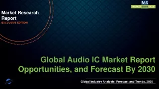 Audio IC Market is expected to grow at a CAGR of 7.1% from to 2030