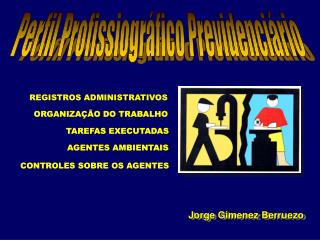 Perfil Profissiográfico Previdenciário