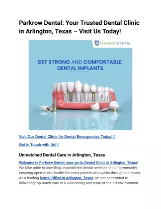 Parkrow Dental_ Your Trusted Dental Clinic in Arlington, Texas – Visit Us Today