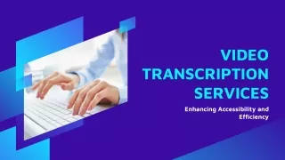 Video Transcription Services: Enhancing Accessibility and Efficiency