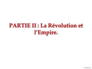 PARTIE II : La Révolution et l’Empire.