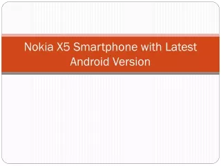 Nokia X5 Smartphone with Latest Android Version