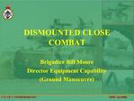 DISMOUNTED CLOSE COMBAT