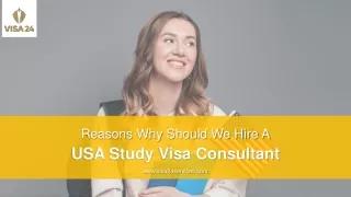 Reasons Why Should We Hire A USA Study Visa Consultant