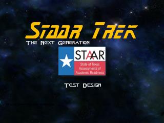 STAAR Trek: The Next Generation