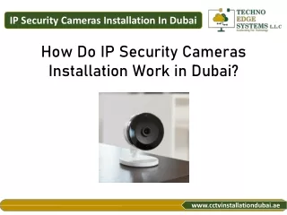 How Do IP Security Cameras Installation Work in Dubai?