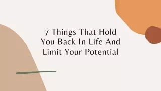 7 Things That Hold You Back In Life And Limit Your Potential