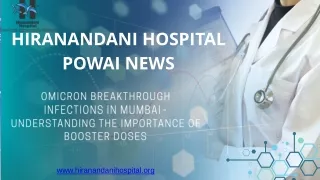 Hiranandani Hospital Powai News - Omicron Breakthrough Infections in Mumbai - Understanding the Importance of Booster Do